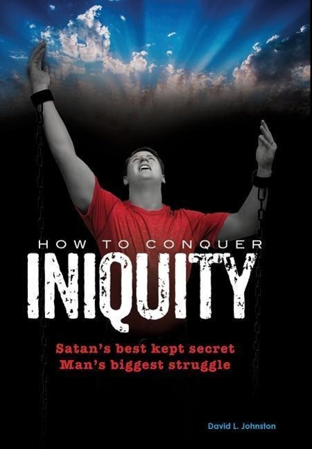 Vorderes Coverbild How To Conquer Iniquity