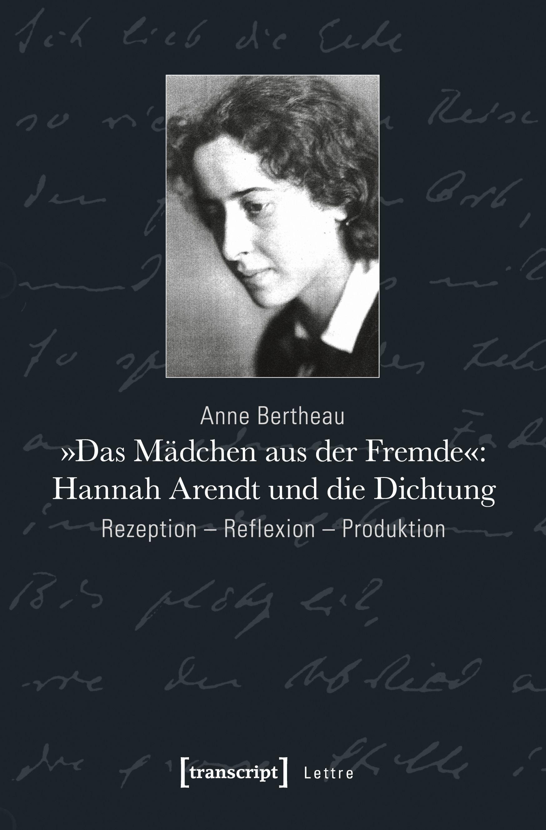 Vorderes Coverbild 'Das Mädchen aus der Fremde': Hannah Arendt und die Dichtung