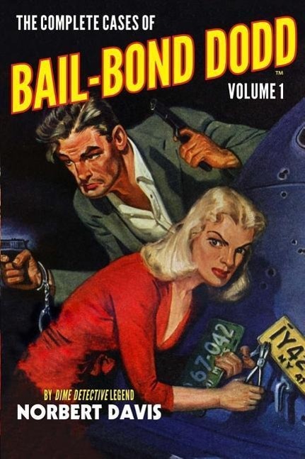 Vorderes Coverbild The Complete Cases of Bail-Bond Dodd, Volume 1