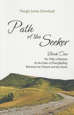 Vorderes Coverbild Path of the Seeker Book One: The Way of Return, at the Gate of Discipleship, Between the Desert and the Sown