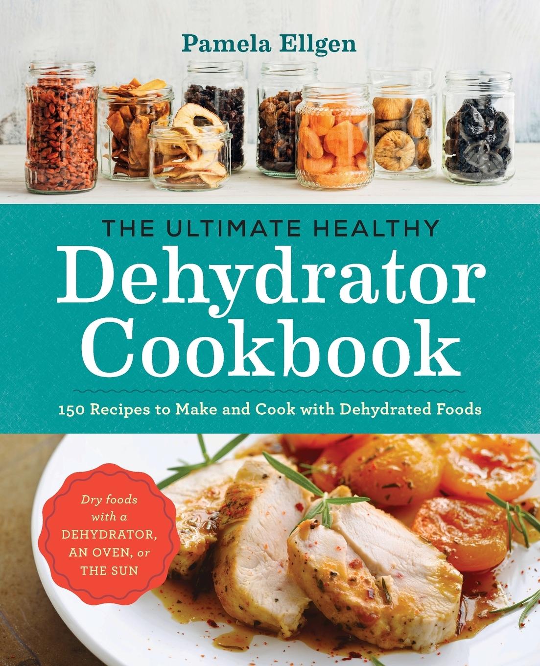 Vorderes Coverbild The Ultimate Healthy Dehydrator Cookbook
