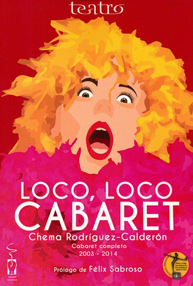 Vorderes Coverbild Loco, loco cabaret : cabaret completo, 2003-2014