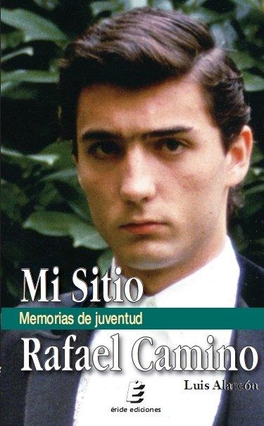 Vorderes Coverbild Mi sitio : memorias de juventud : Rafael Camino