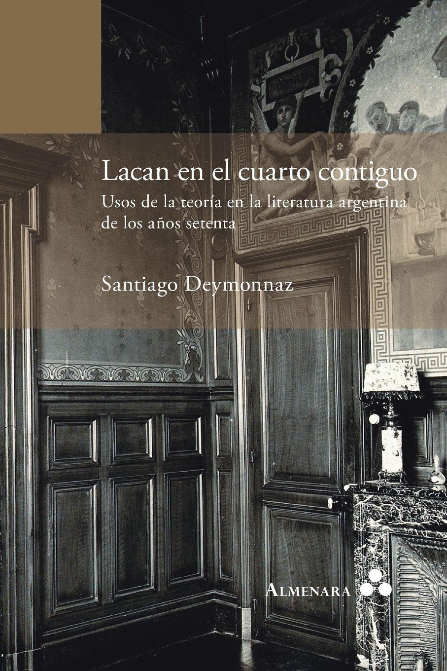 Vorderes Coverbild Lacan en el cuarto contiguo. Usos de la teoría en la literatura argentina de los años setenta