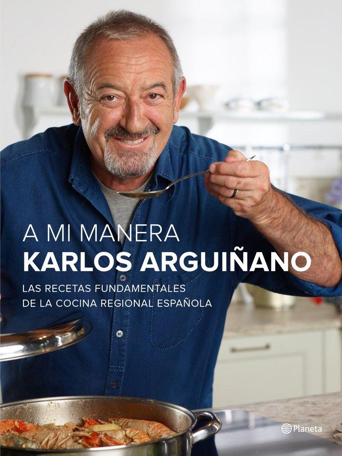 Vorderes Coverbild A mi manera : las recetas fundamentales de la cocina regional española