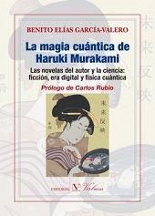 Vorderes Coverbild La magia cuántica de Haruki Murakami : las novelas del autor y la ciencia : ficción, era digital y física cuántica