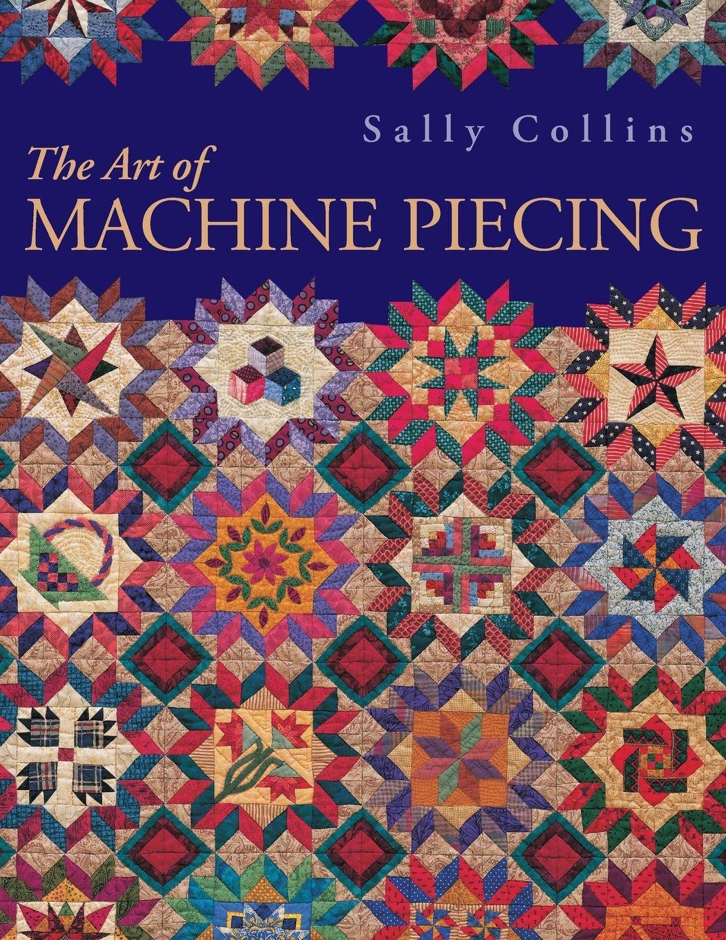 Vorderes Coverbild The Art of Machine Piecing - Print on Demand Edition