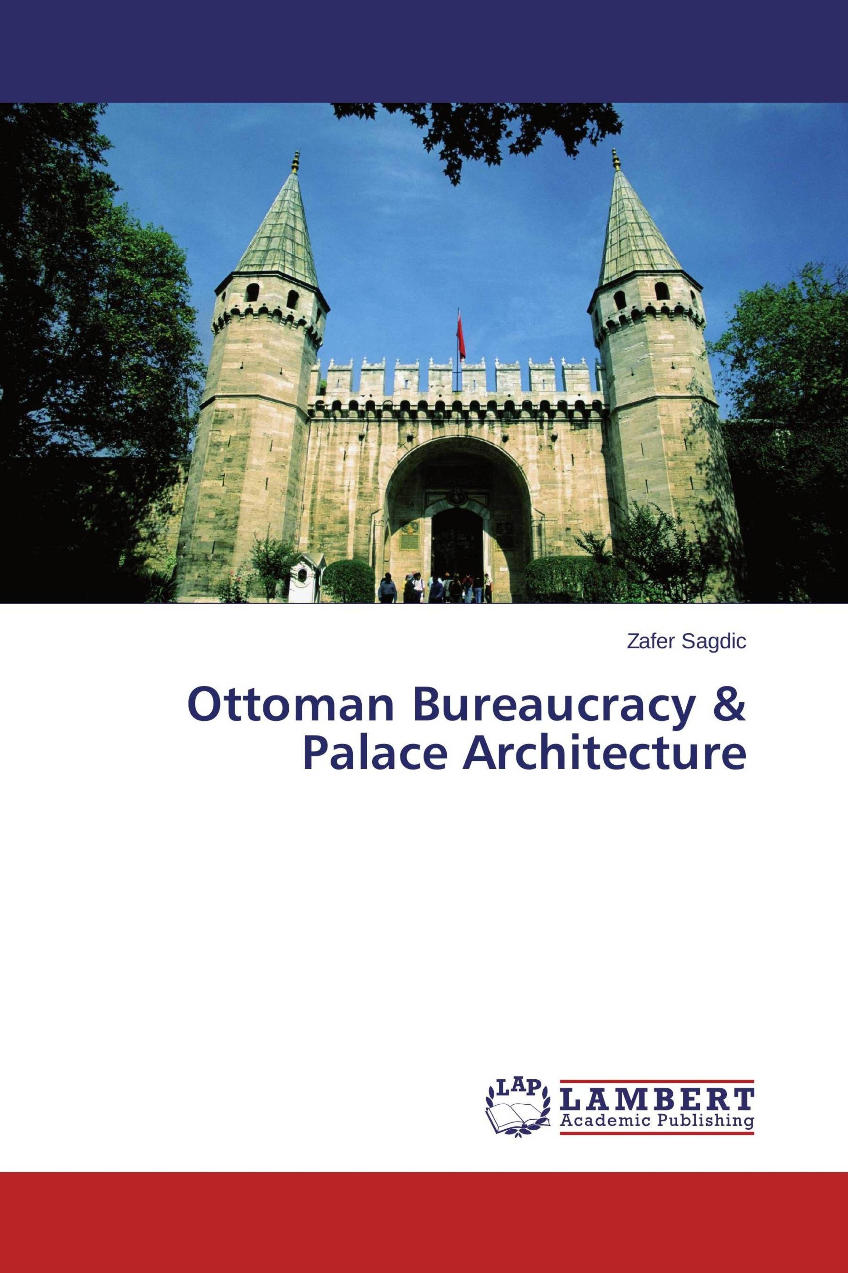 Vorderes Coverbild Ottoman Bureaucracy & Palace Architecture