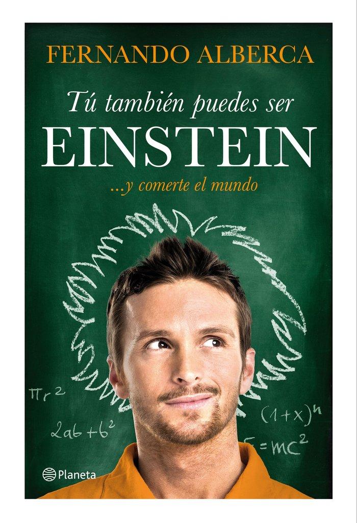 Vorderes Coverbild Tú también puedes ser Einstein : -- y comerte el mundo