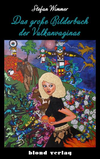 Vorderes Coverbild Das große Bilderbuch der Vulkanvaginas