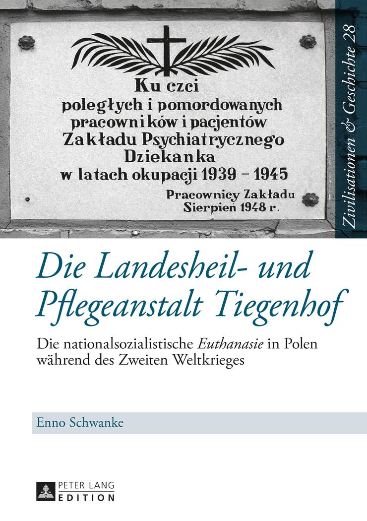 Vorderes Coverbild Die Landesheil- und Pflegeanstalt Tiegenhof