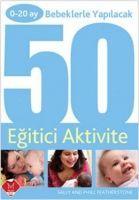 Vorderes Coverbild 0 - 20 Ay Bebeklerle Yapilacak 50 Egitici Aktivite