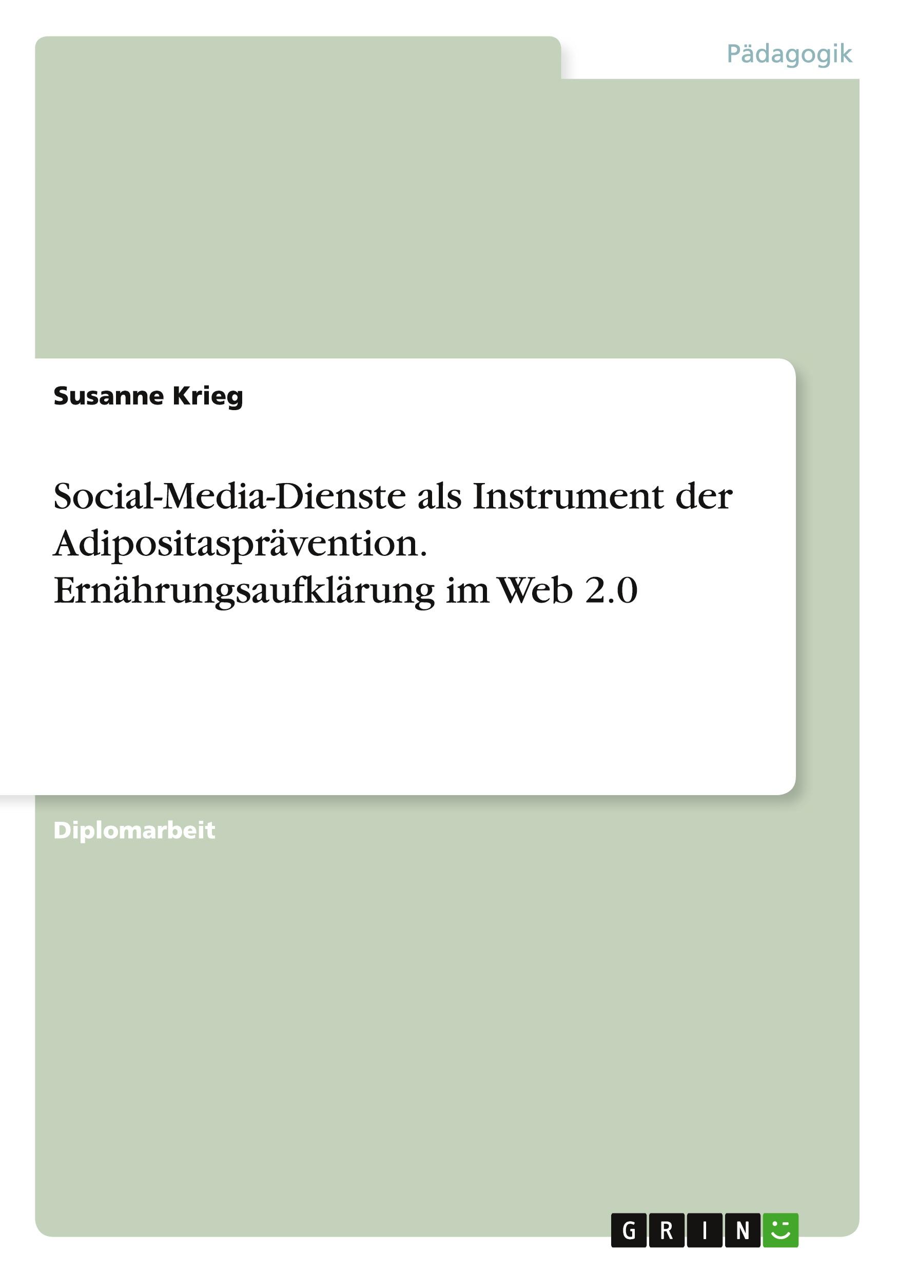 Vorderes Coverbild Social-Media-Dienste als Instrument der Adipositasprävention. Ernährungsaufklärung im Web 2.0