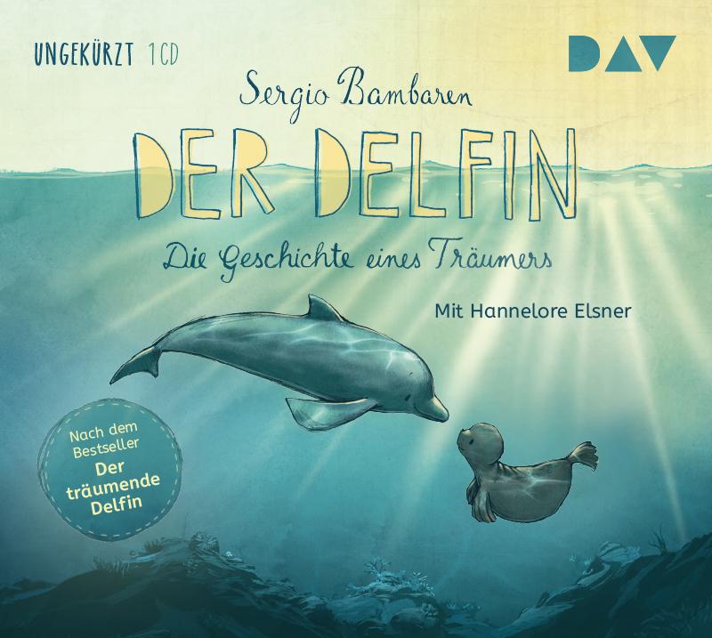 Vorderes Coverbild Der Delfin - Die Geschichte eines Träumers