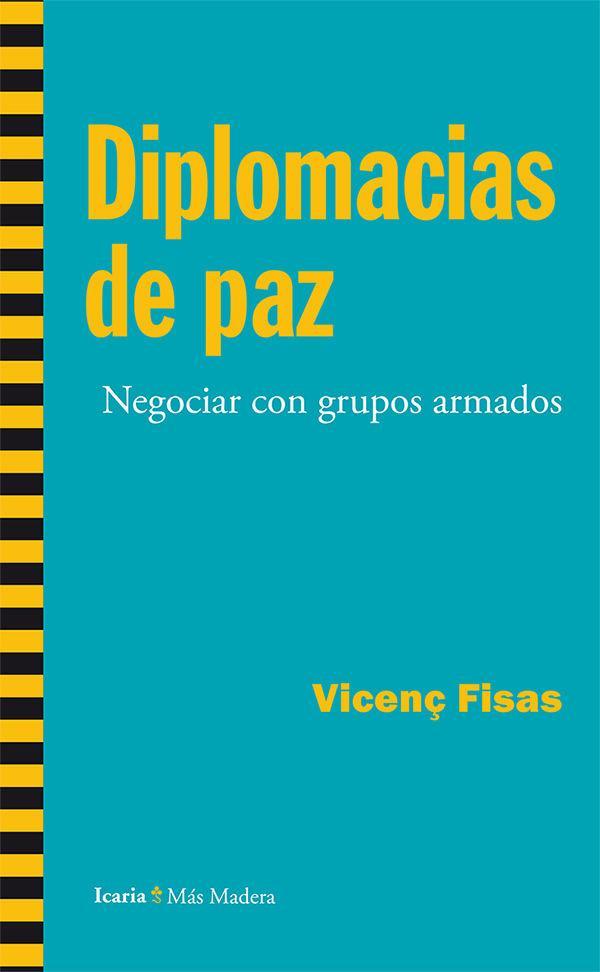 Vorderes Coverbild Diplomacias de paz : negociar con grupos armados
