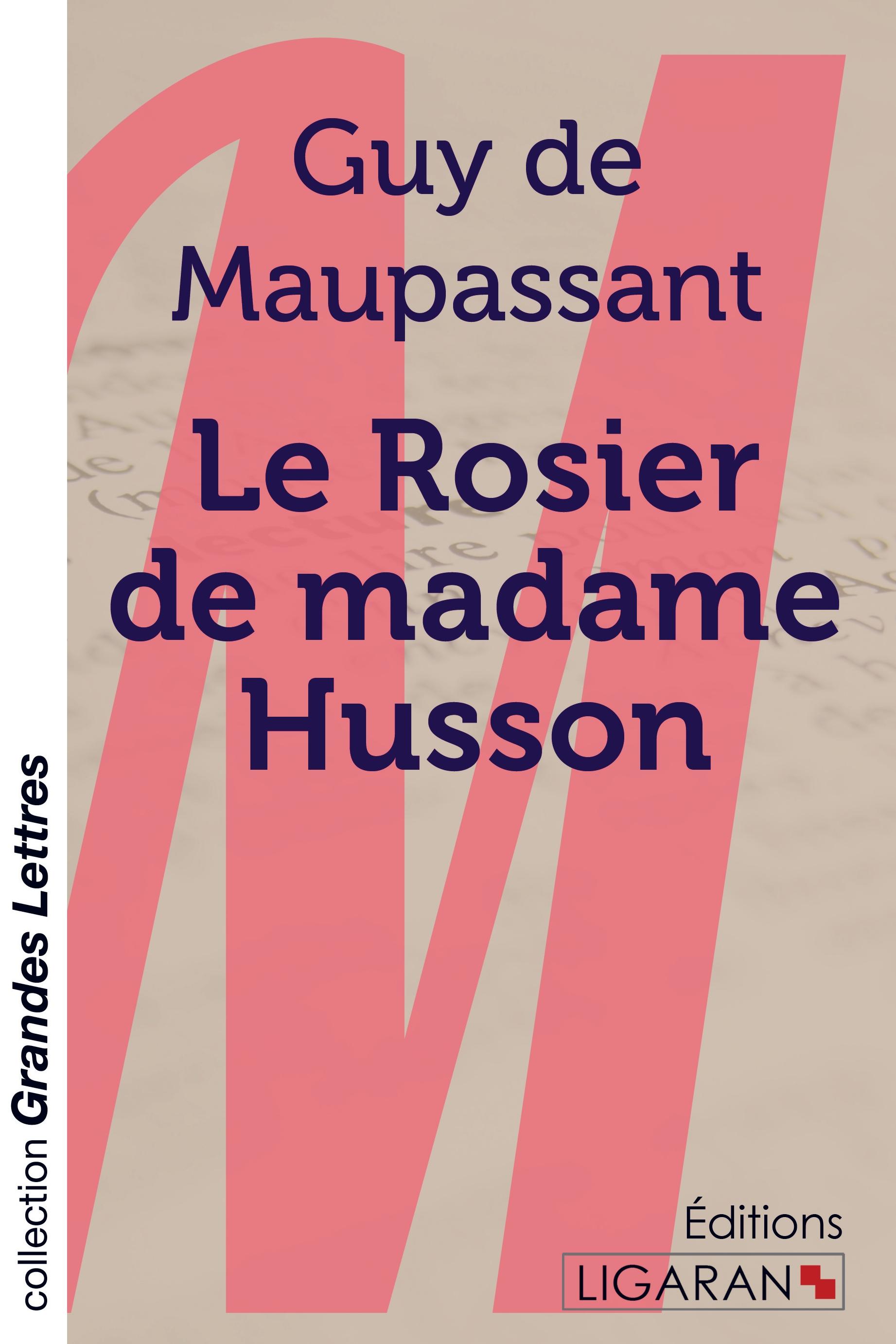 Vorderes Coverbild Le Rosier de madame Husson (grands caractères)