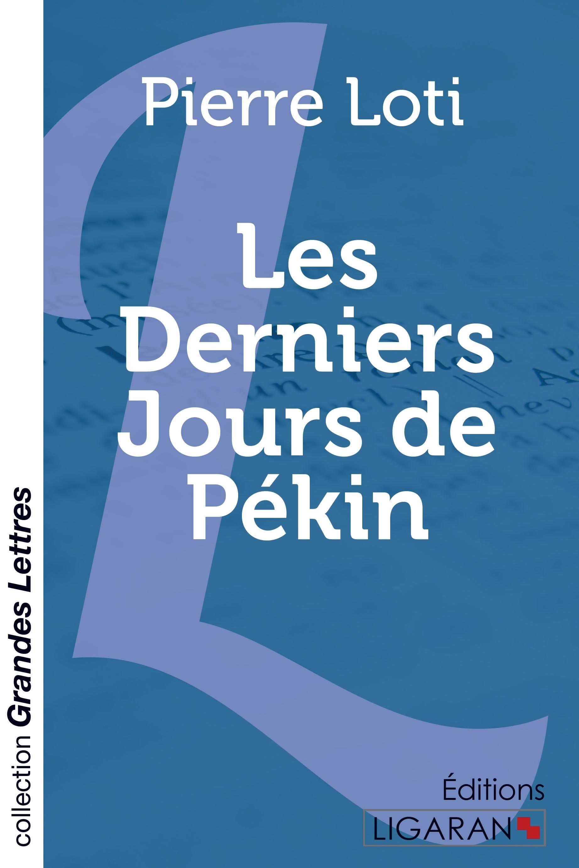 Vorderes Coverbild Les Derniers Jours de Pékin (grands caractères)