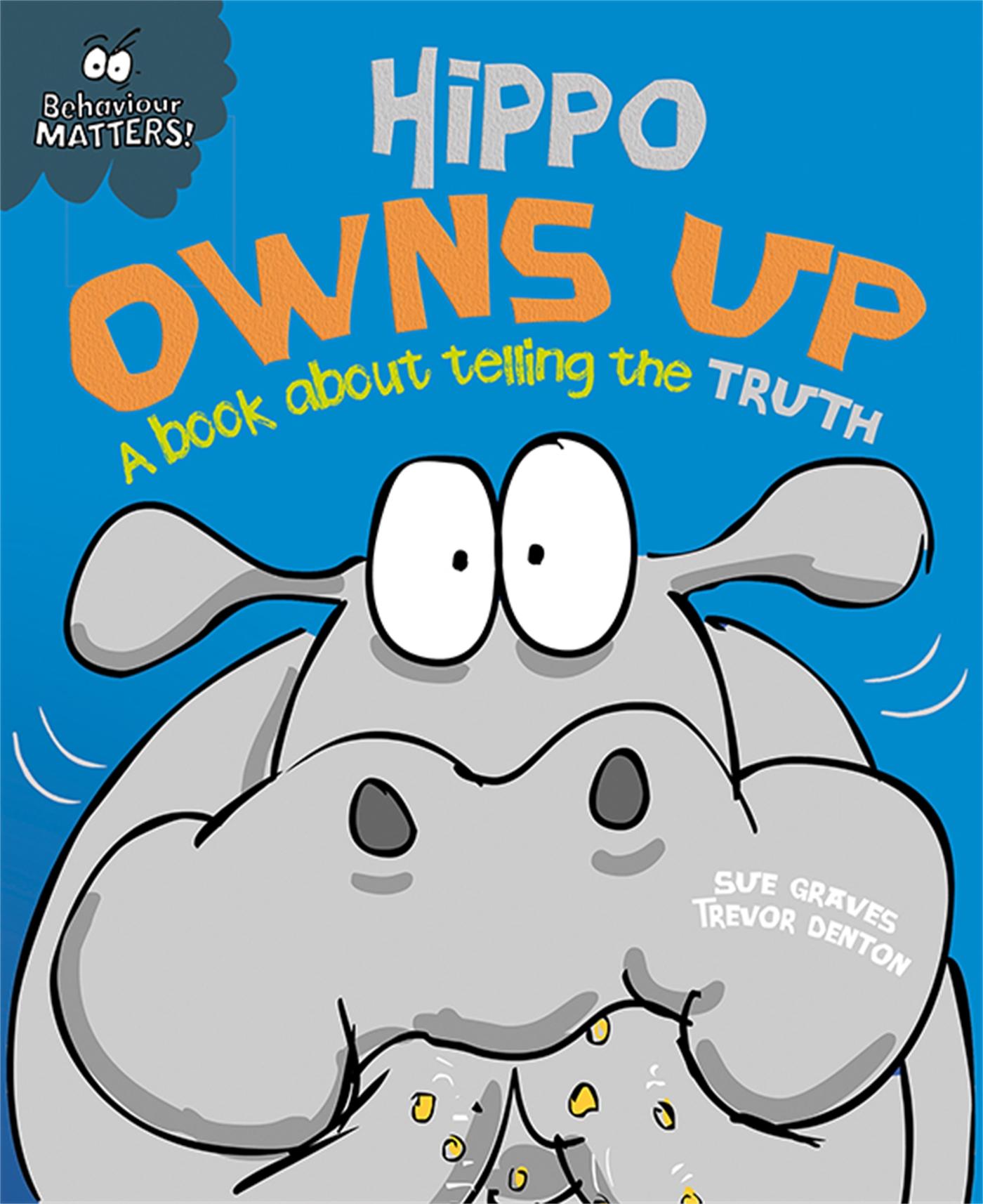 Vorderes Coverbild Behaviour Matters: Hippo Owns Up - A book about telling the truth