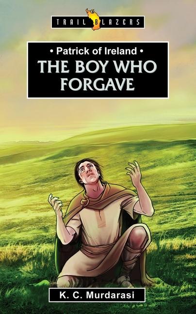 Vorderes Coverbild Patrick of Ireland: The Boy Who Forgave