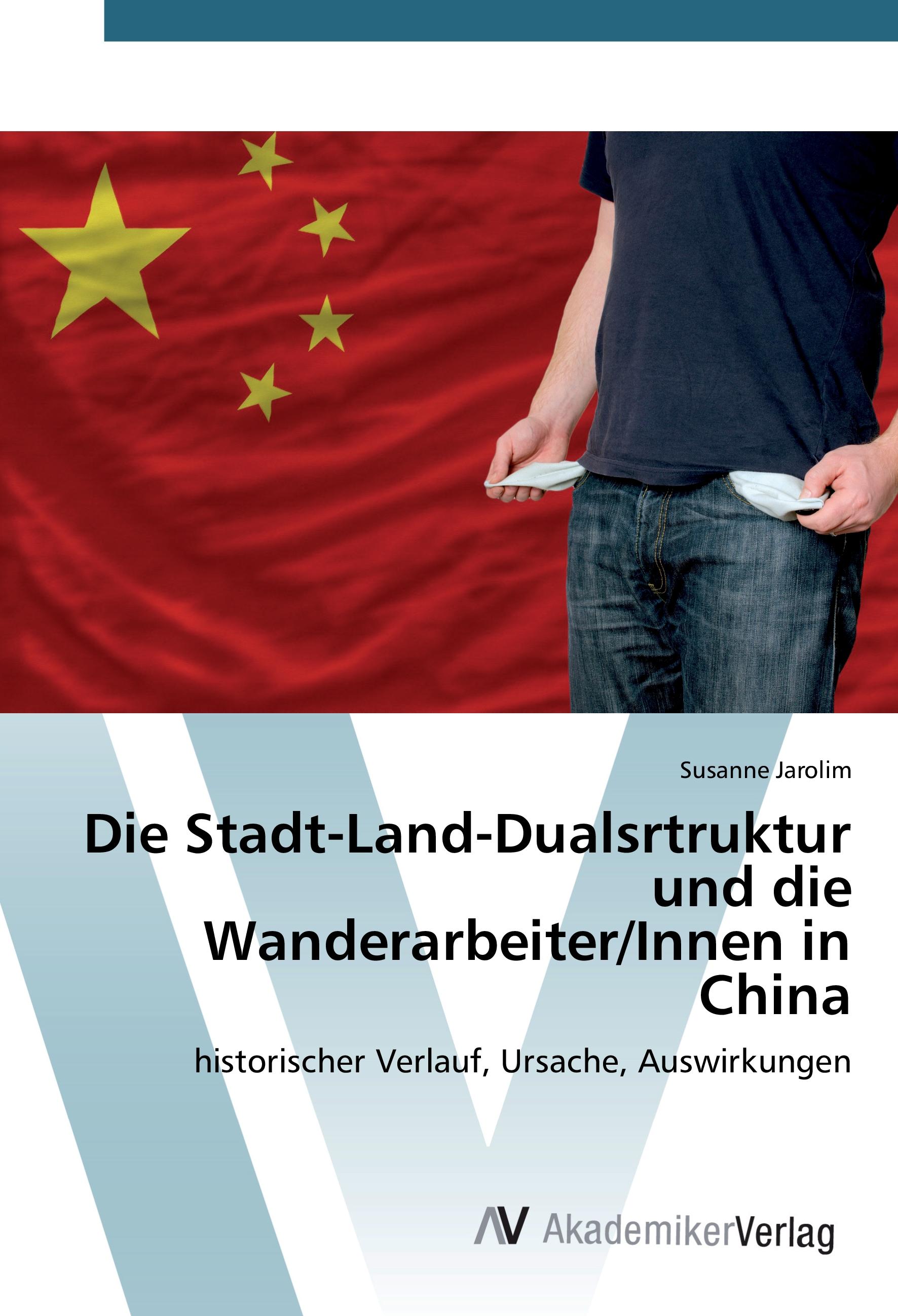 Vorderes Coverbild Die Stadt-Land-Dualsrtruktur und die Wanderarbeiter/Innen in China