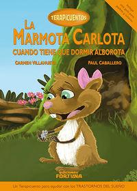 Vorderes Coverbild La marmota Carlota cuando tiene que dormir alborota