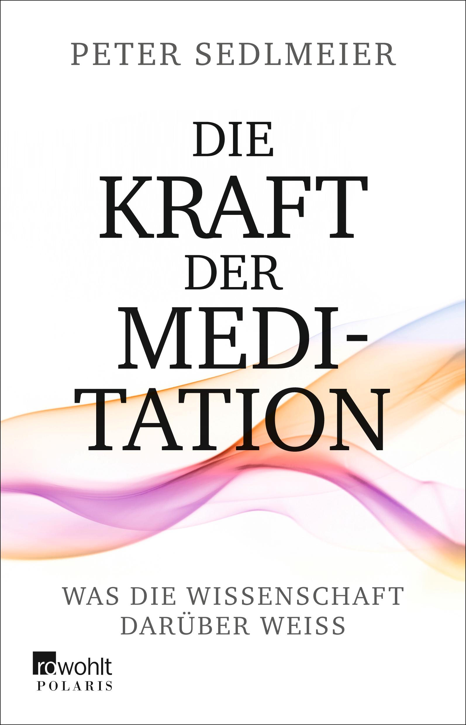 Vorderes Coverbild Die Kraft der Meditation