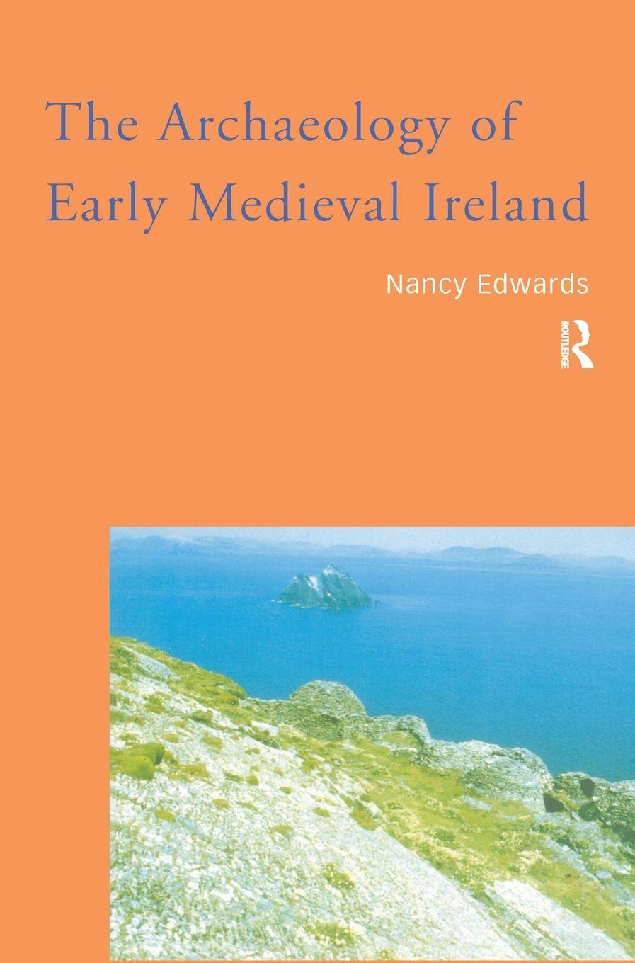 Vorderes Coverbild The Archaeology of Early Medieval Ireland