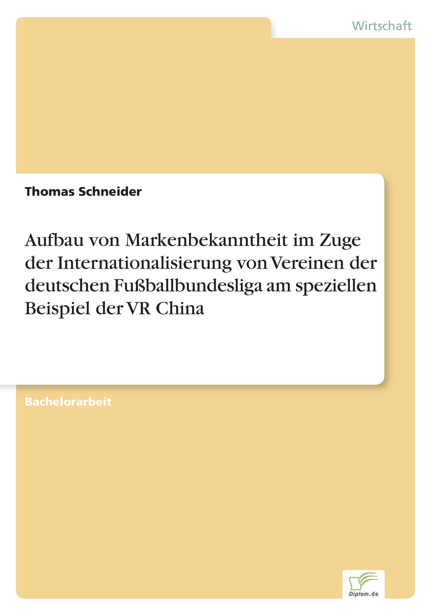 Vorderes Coverbild Aufbau von Markenbekanntheit im Zuge der Internationalisierung von Vereinen der deutschen Fußballbundesliga am speziellen Beispiel der VR China