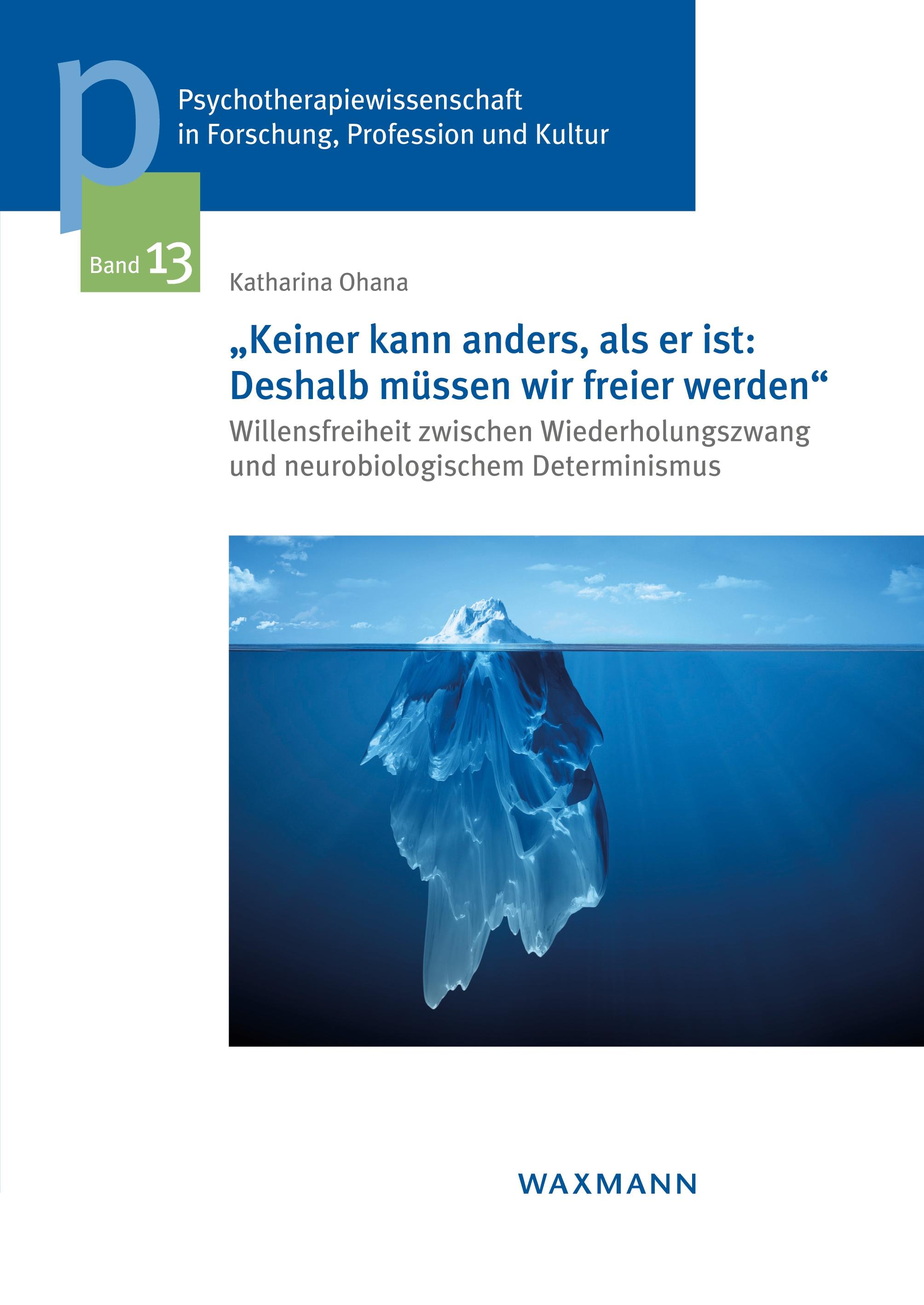 Vorderes Coverbild "Keiner kann anders, als er ist: Deshalb müssen wir freier werden"