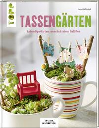 Vorderes Coverbild Tassengärten (KREATIV.INSPIRATION)