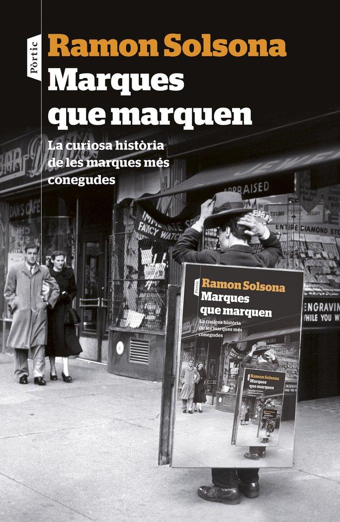Vorderes Coverbild Marques que marquen : la curiosa història de les marques més conegudes