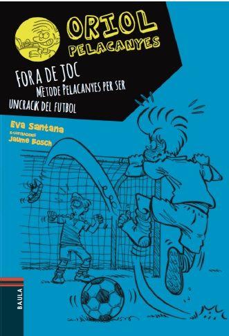 Vorderes Coverbild Fora de joc!. Mètode Pelacanyes per ser un crack del futbol
