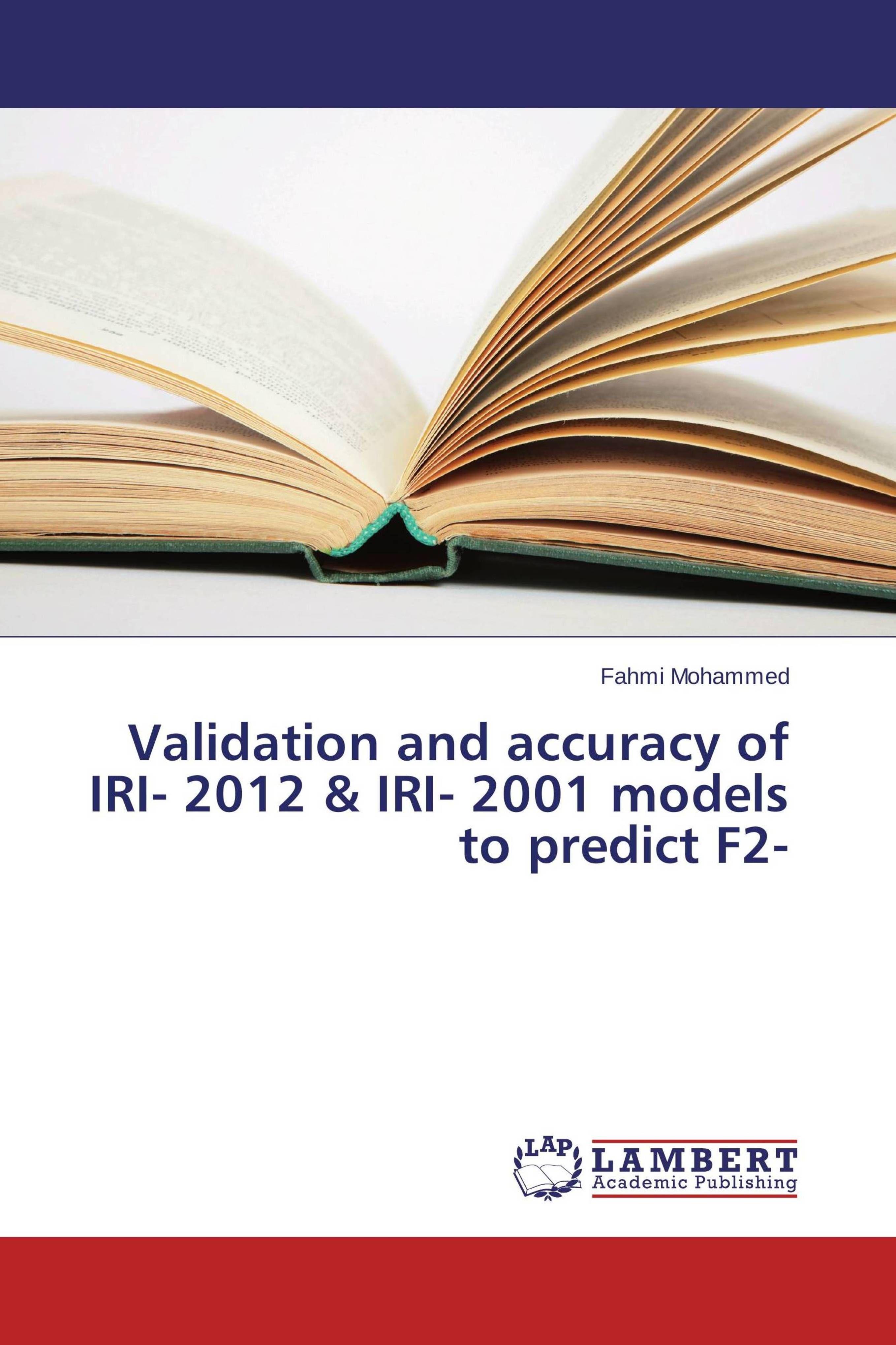Vorderes Coverbild Validation and accuracy of IRI- 2012 & IRI- 2001 models to predict F2-