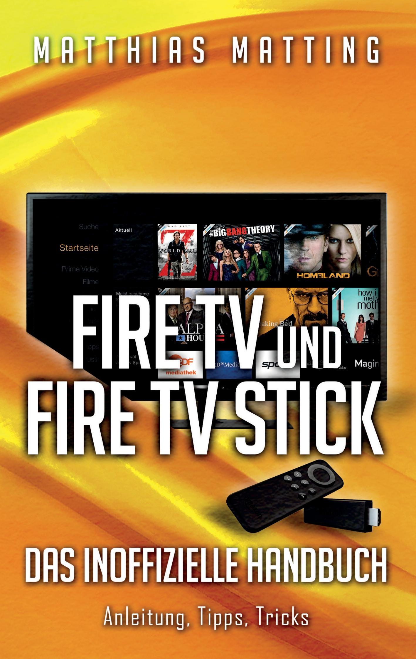 Vorderes Coverbild Amazon Fire TV und Fire TV Stick - das inoffizielle Handbuch