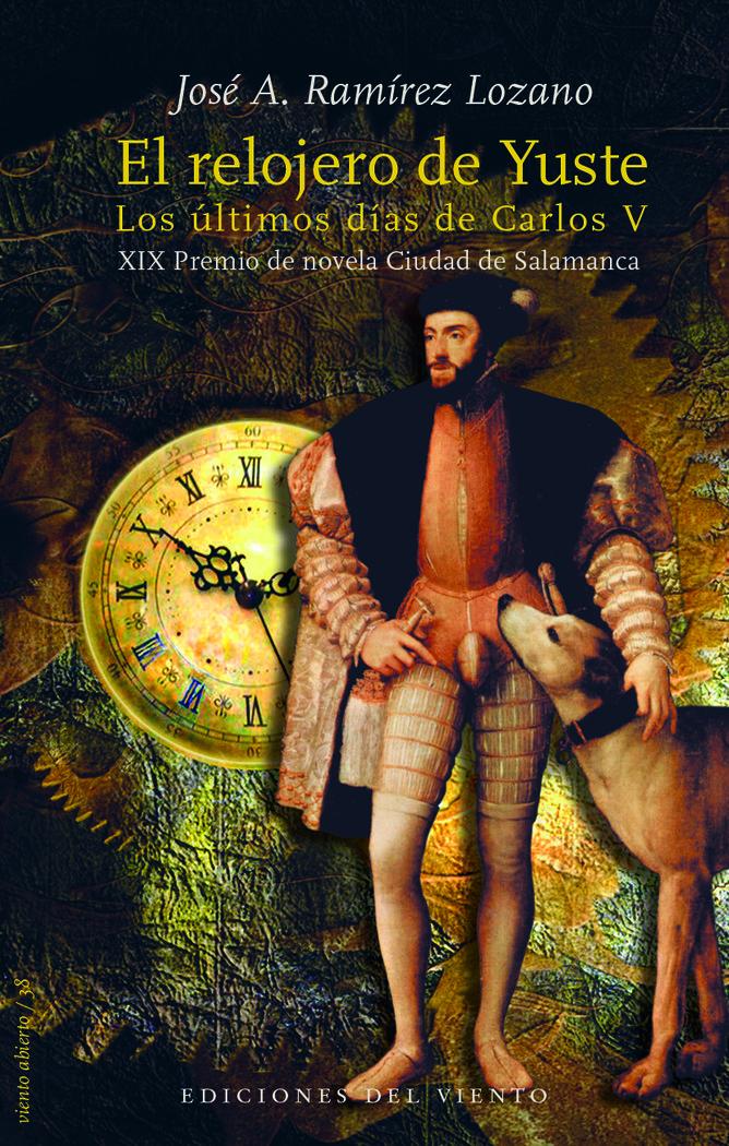 Vorderes Coverbild El relojero de Yuste : los últimos días de Carlos V