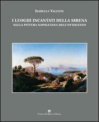 Vorderes Coverbild I luoghi incantati della sirena nella pittura napoletana dell'Ottocento
