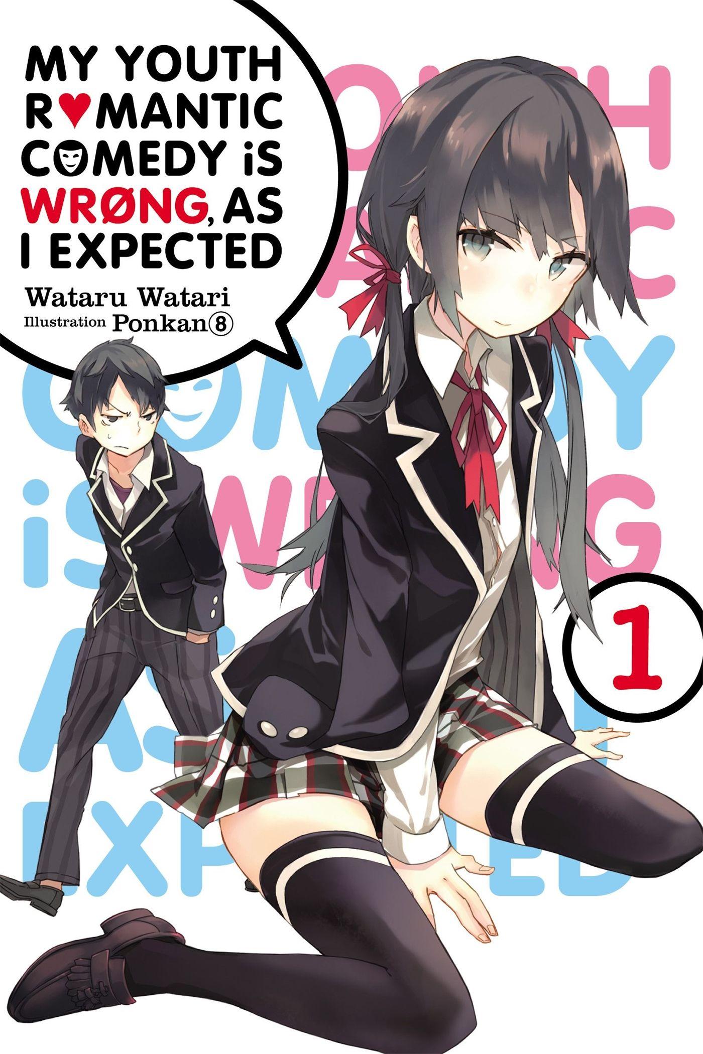 Vorderes Coverbild My Youth Romantic Comedy Is Wrong, as I Expected, Vol. 1 (Light Novel)