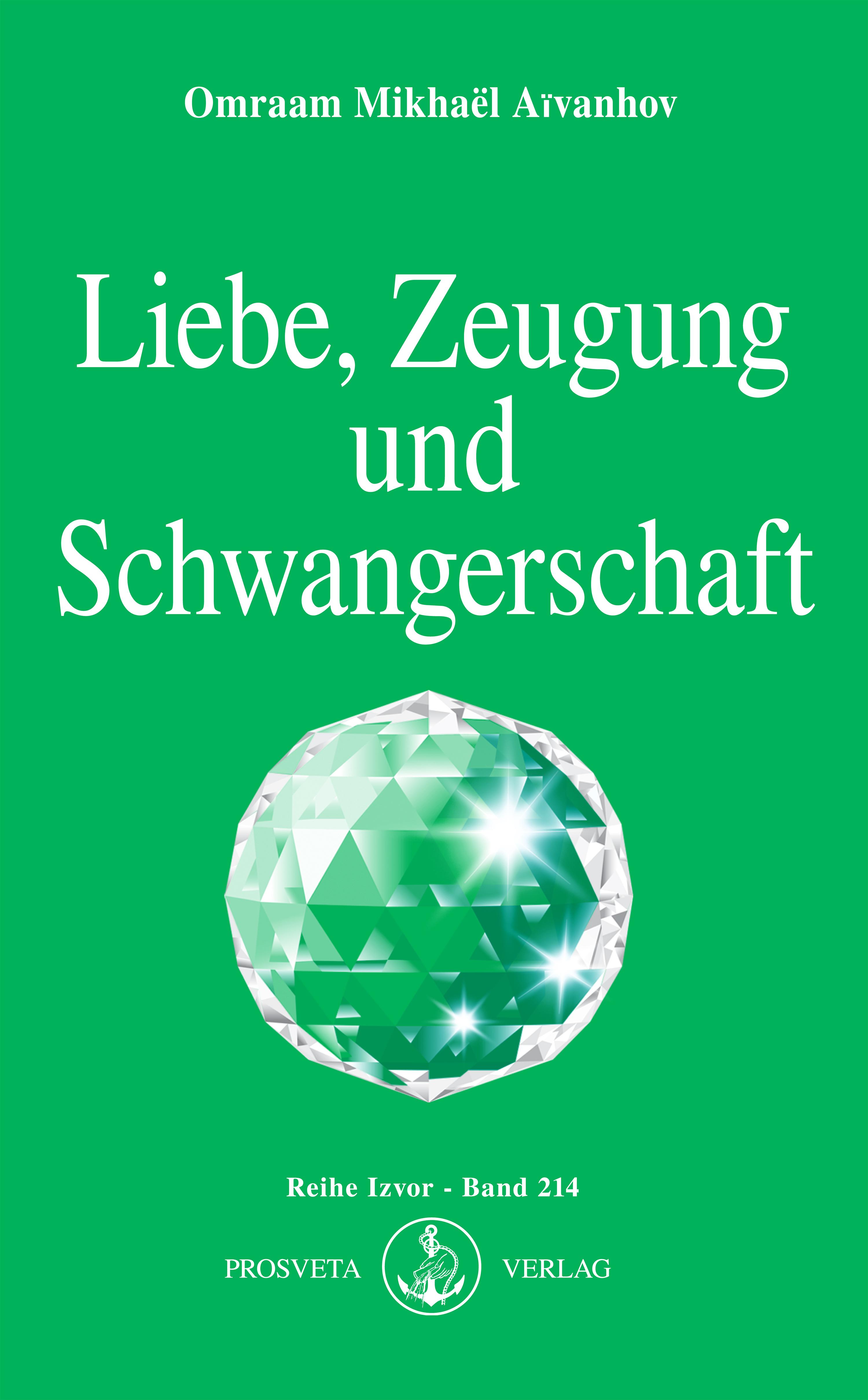 Vorderes Coverbild Liebe, Zeugung und Schwangerschaft