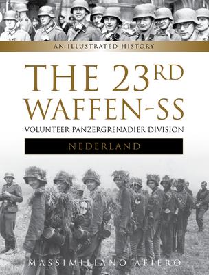 Vorderes Coverbild The 23rd Waffen-SS Volunteer Panzergrenadier Division Nederland