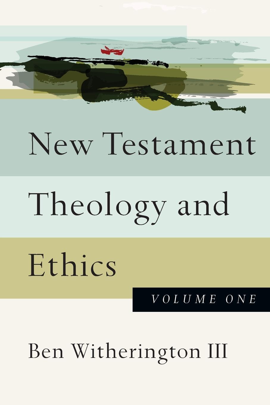 Vorderes Coverbild New Testament Theology and Ethics