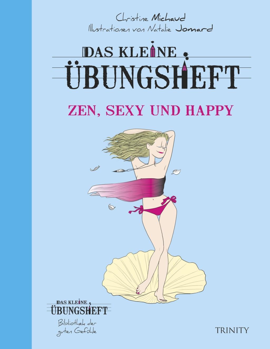 Vorderes Coverbild Das kleine Übungsheft Zen, sexy und happy
