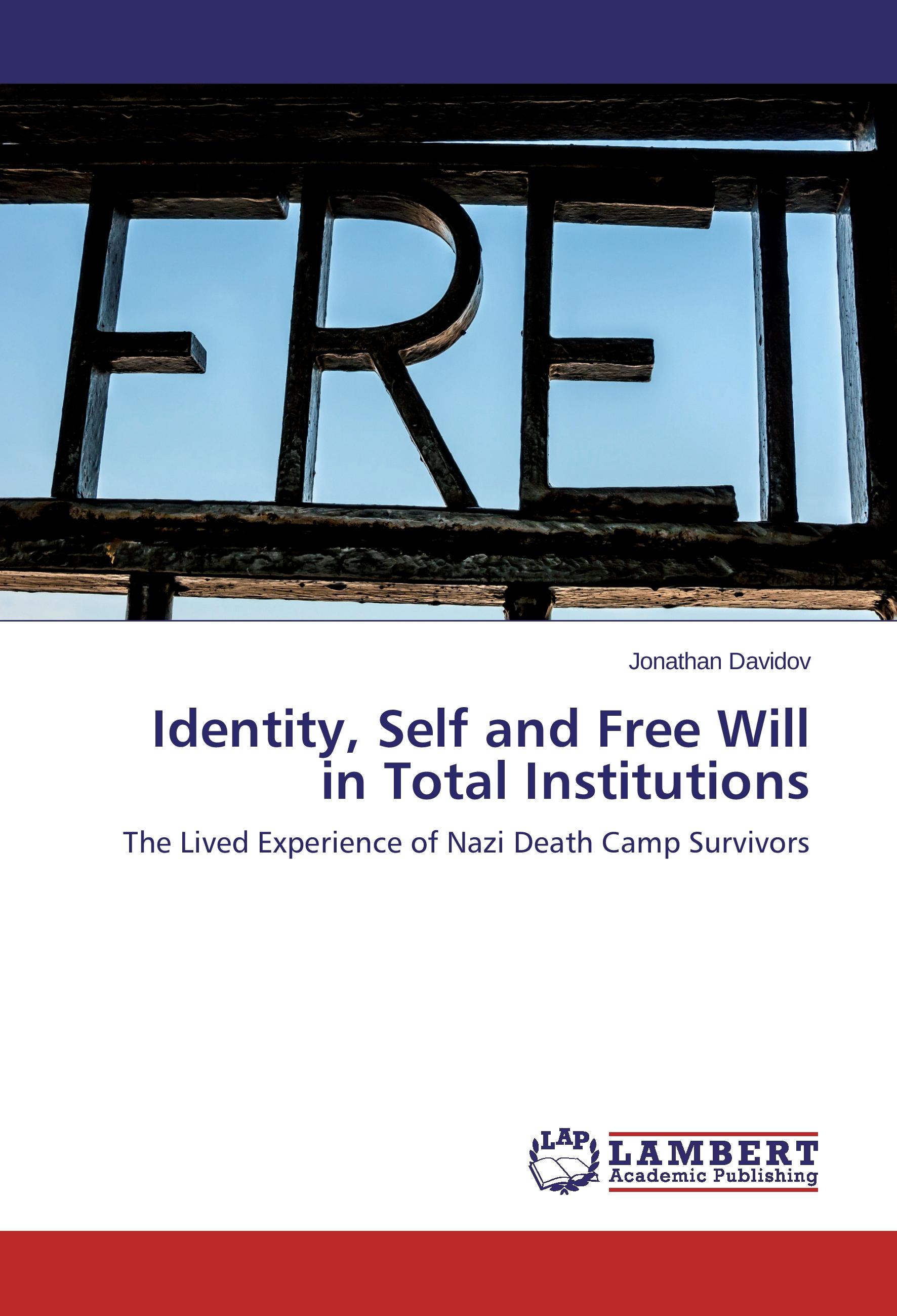 Vorderes Coverbild Identity, Self and Free Will in Total Institutions