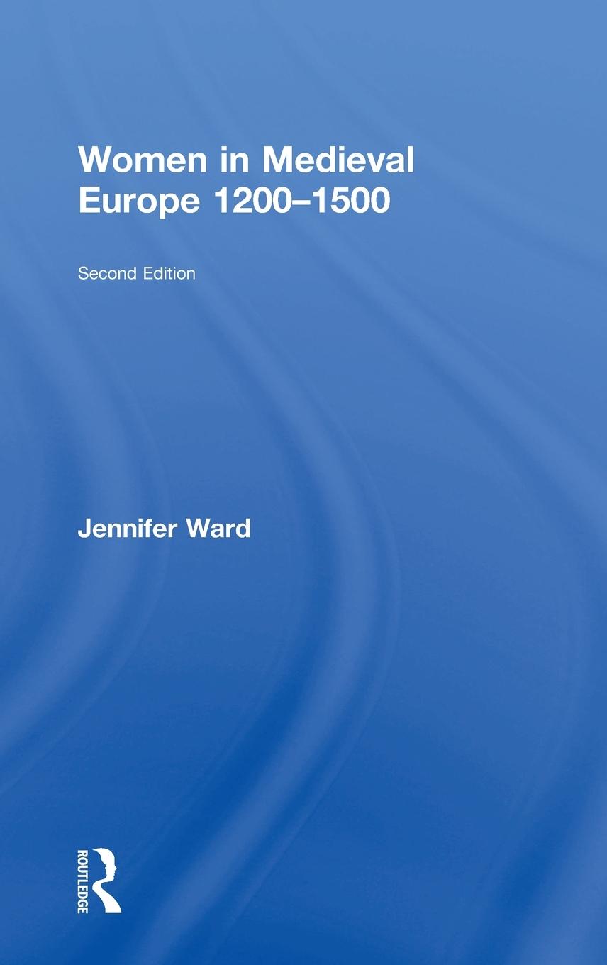 Vorderes Coverbild Women in Medieval Europe 1200-1500