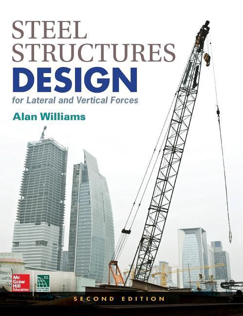 Vorderes Coverbild Steel Structures Design for Lateral and Vertical Forces, Second Edition