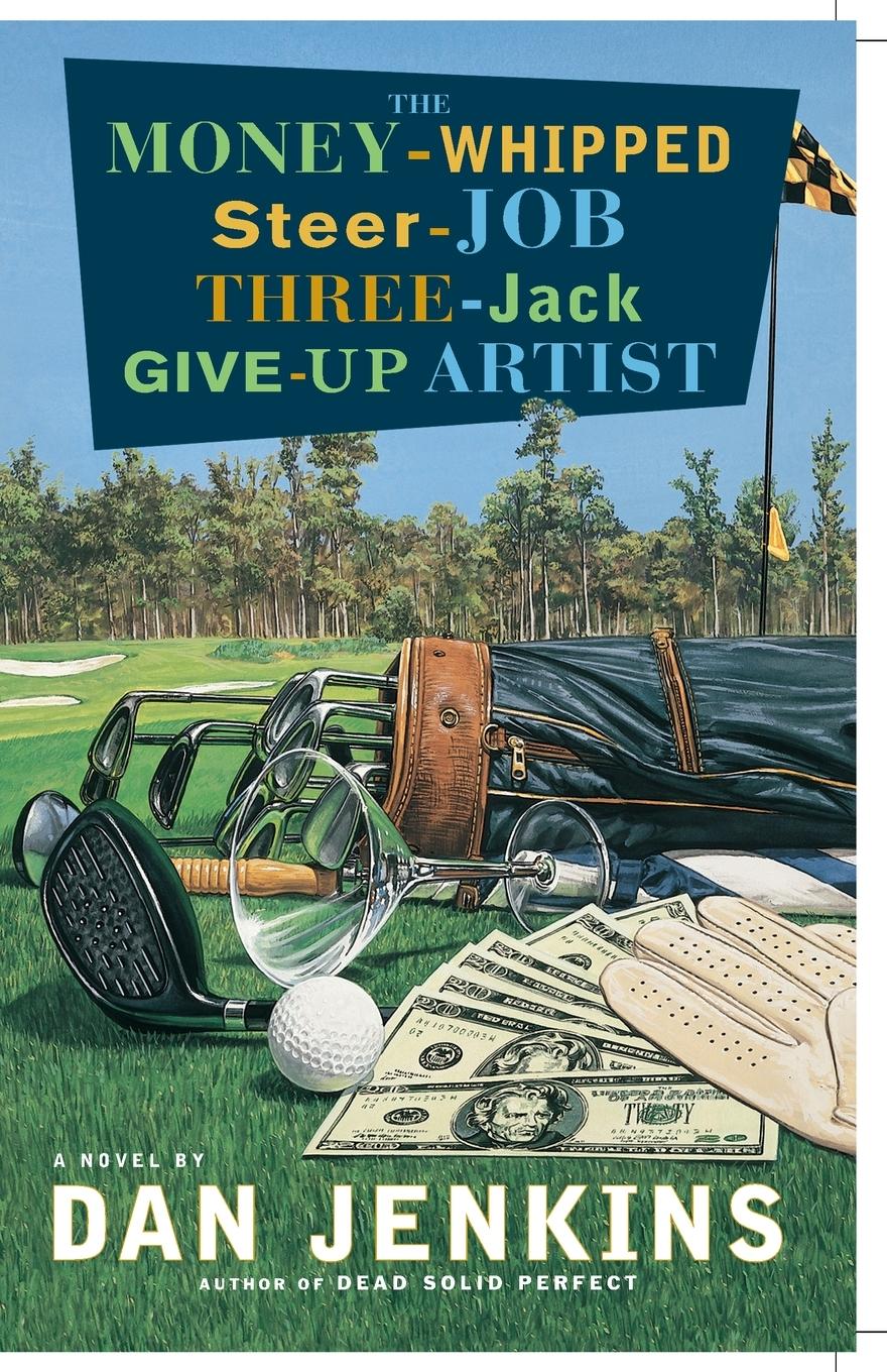 Vorderes Coverbild The Money-Whipped Steer-Job Three-Jack Give-Up Artist