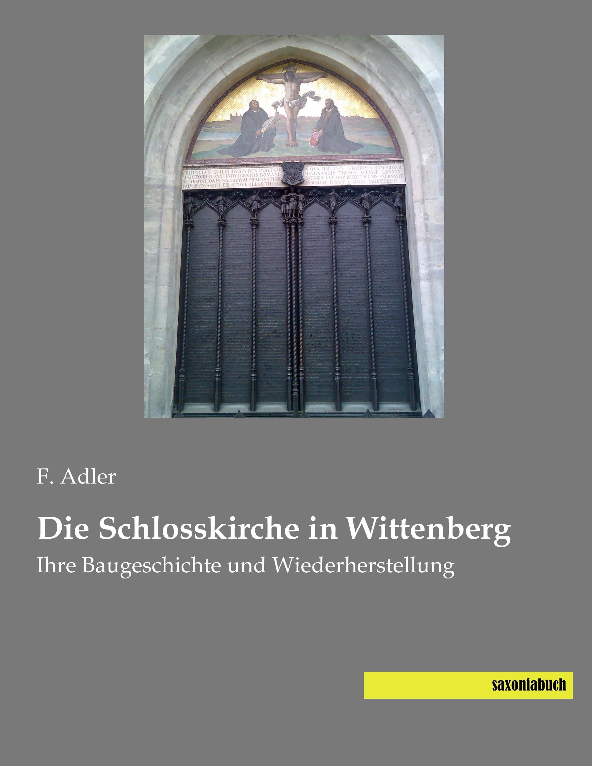 Vorderes Coverbild Die Schlosskirche in Wittenberg