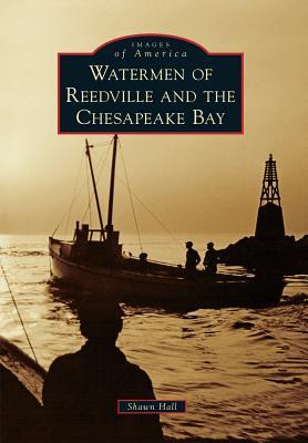 Vorderes Coverbild Watermen of Reedville and the Chesapeake Bay