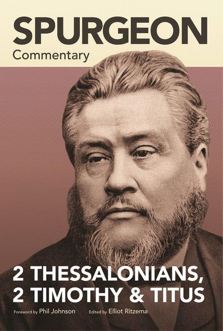 Vorderes Coverbild Spurgeon Commentary: 2 Thessalonians, 2 Timothy, T itus