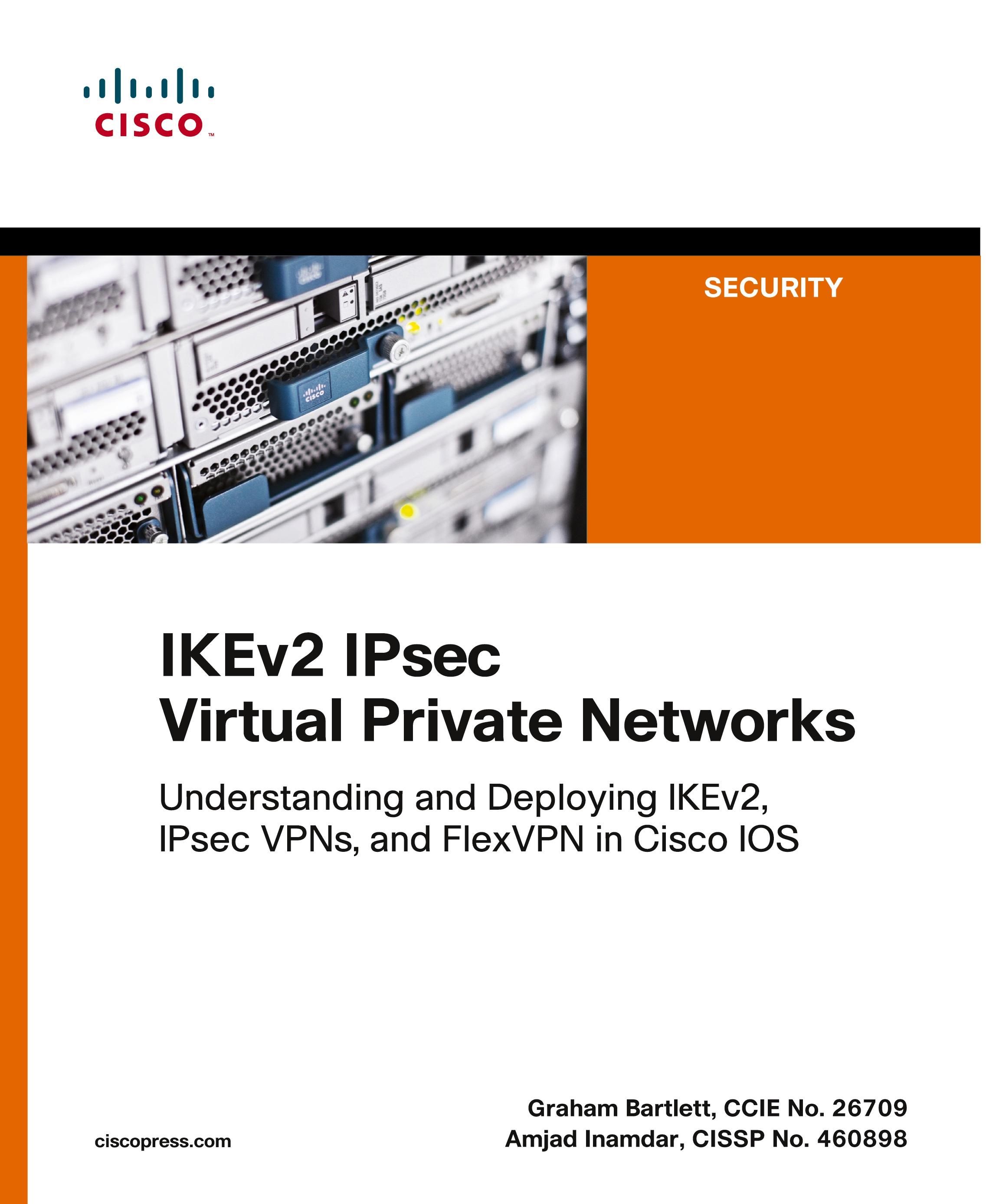 Vorderes Coverbild IKEv2 IPsec Virtual Private Networks: Understanding and Deploying IKEv2, IPsec VPNs, and FlexVPN in Cisco IOS