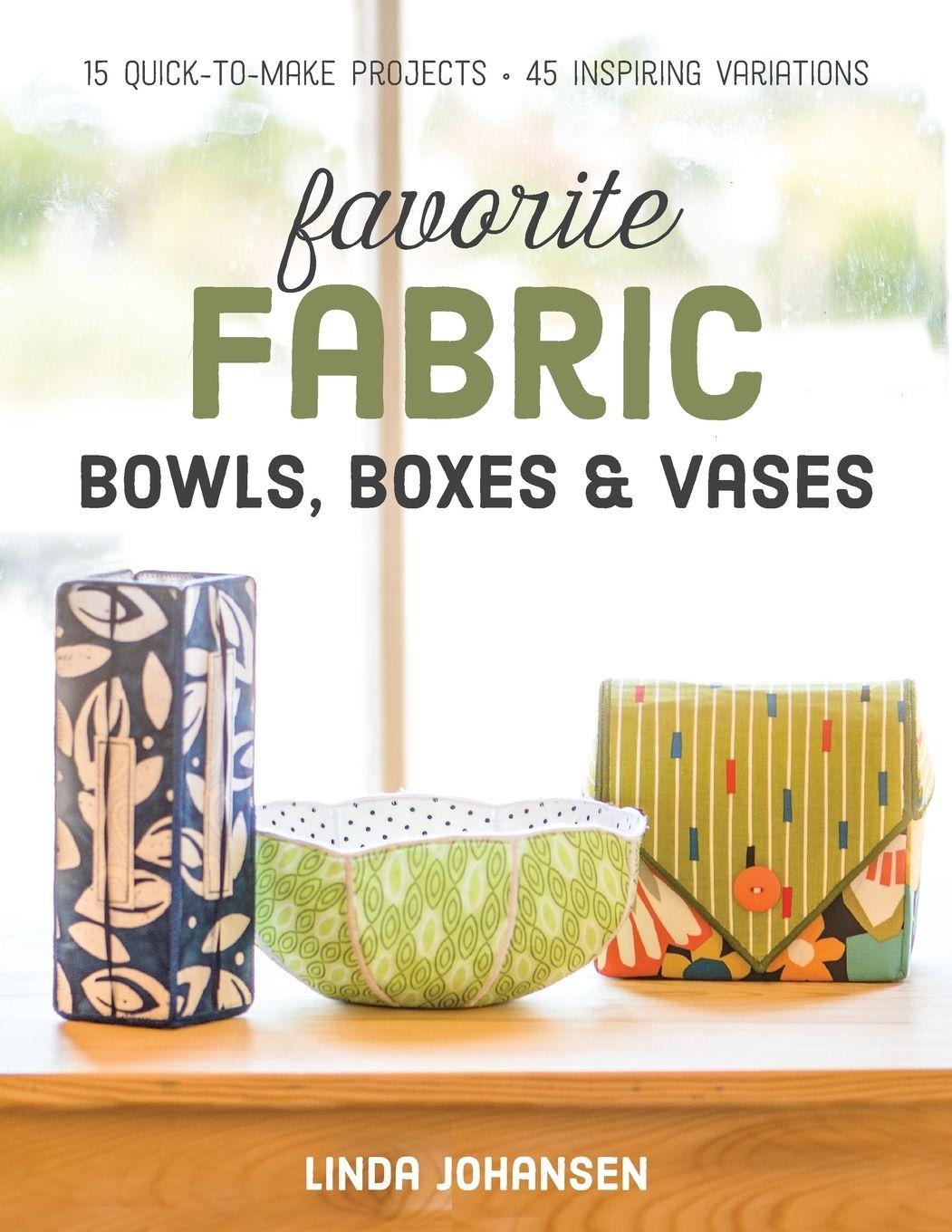 Vorderes Coverbild Favorite Fabric Bowls, Boxes & Vases - Print-On-Demand Edition